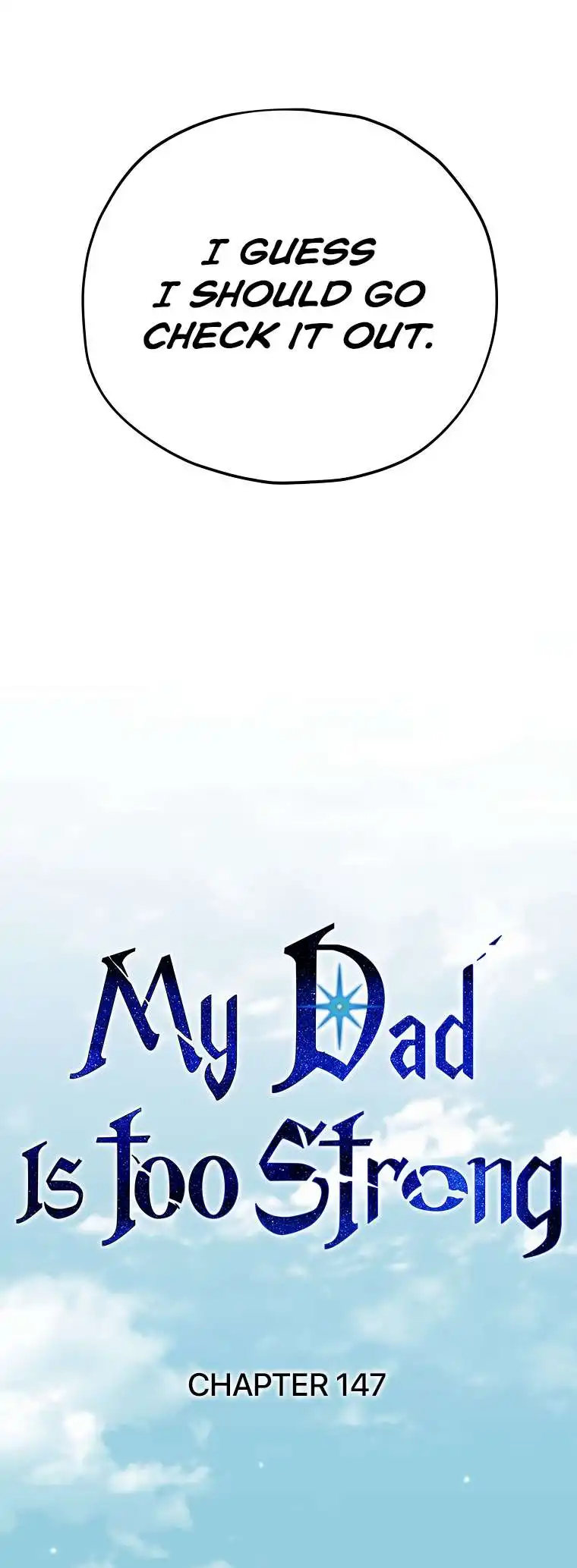 My Dad Is Too Strong Chapter 147